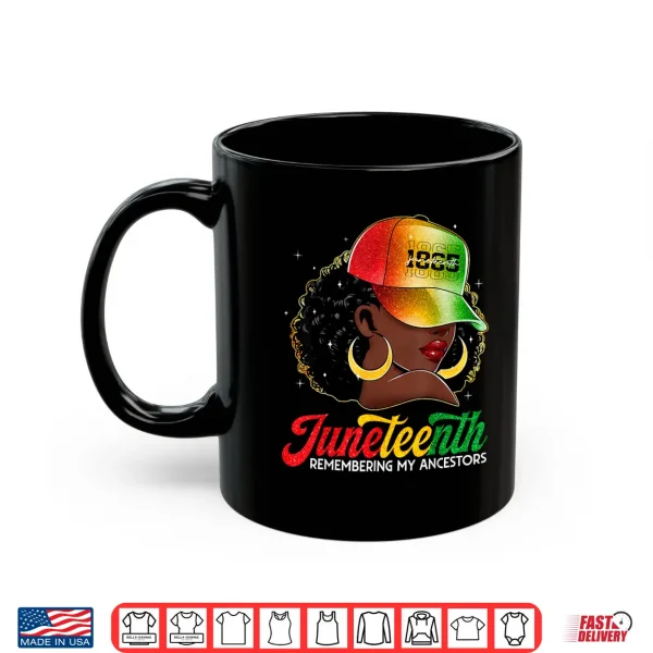 Mug Juneteenth Tshirt Black Women Girls Remembering My Ancestors Shirt