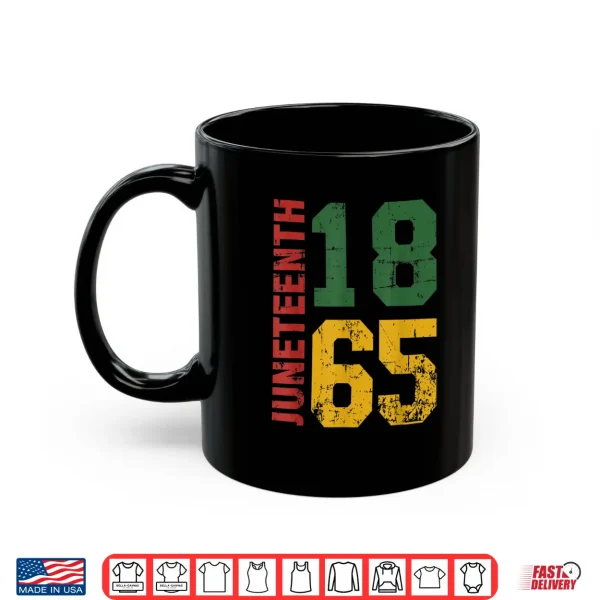 Mug Juneteenth celebrating freedom in african history since 1865 Shirt