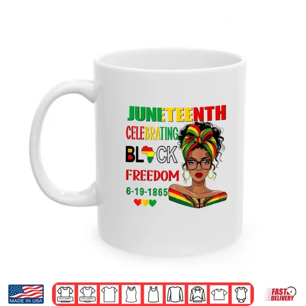 Mug Juneteenth women African American Celebrating Black Freedom Shirt