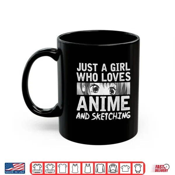 Mug Just A Girl Who Loves Anime And Sketching Kawaii Anime Shirt