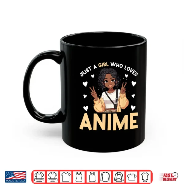 Mug Just A Girl Who Loves Anime Merch African American Afro Shirt