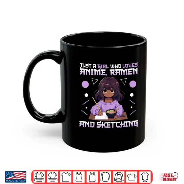 Mug Just A Girl Who Loves Anime Ramen and Sketching Otaku Shirt