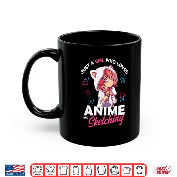 Mug Just A Girl Who Loves Anime and Sketching Drawing Otaku Gift Shirt