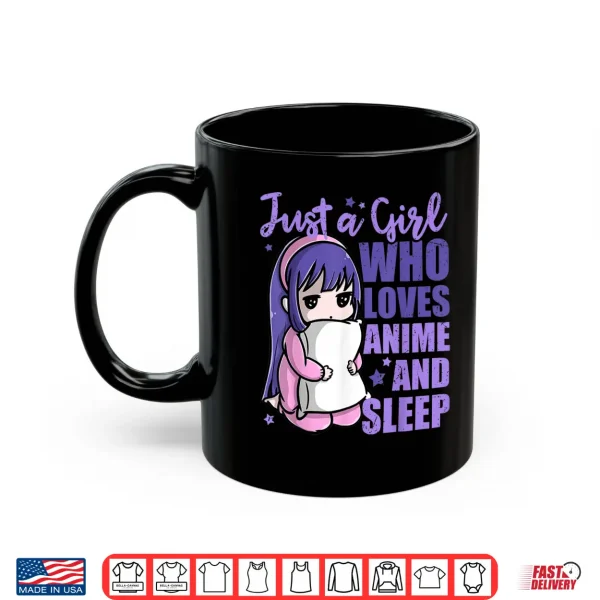 Mug Just A Girl Who Loves Anime and Sleep Pajama PJ Shirt