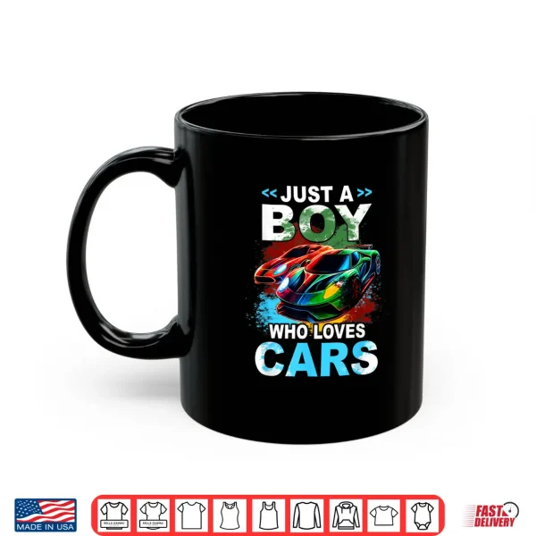 Mug Just Boy Who Loves Cars Cool Sleek Sports Car Enthusiast Shirt