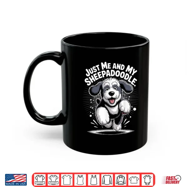 Mug Just Me and My Sheepadoodle Funny Poodle Cross Mix Dog Breed Shirt