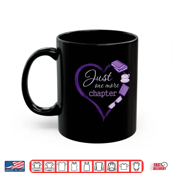 Mug Just One More Chapter Cute Heart Book Lover Funny Reading Shirt