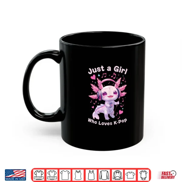 Mug Just a Girl Who Loves K Pop Cute Axolotl Music Lover Anime Shirt 2