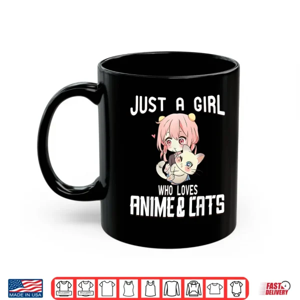 Mug Just a Girl who loves Anime and Cats Lover for Teen Shirt