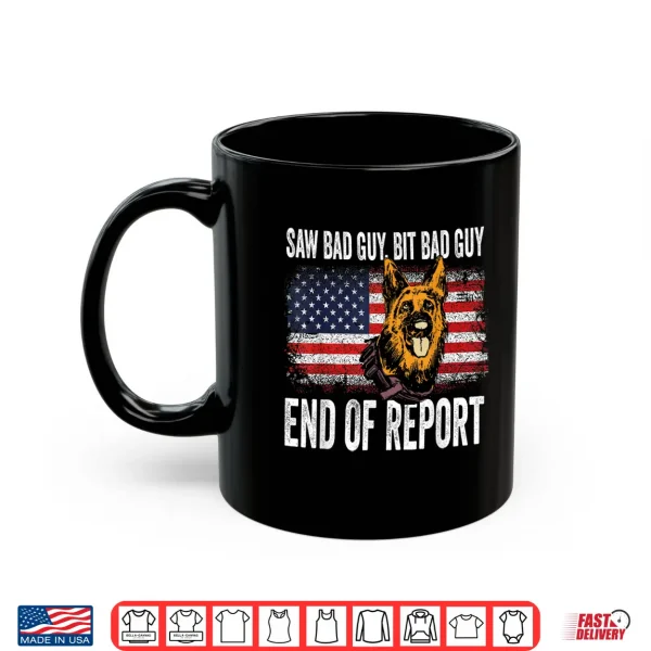Mug K Nine German Shepherd Police Dog Law Enforcement K Nine Handler Shirt