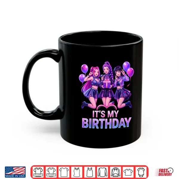 Mug K Pop Birthday Its My Birthday K Pop Korean Music Lovers Shirt