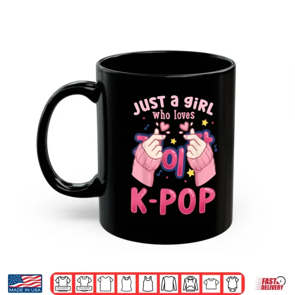 Mug K Pop Just a Girl Who Loves K Pop Shirt