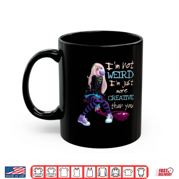 Mug Kawaii Anime Girl Im Not Weird Japanese Otaku Manga Shirt