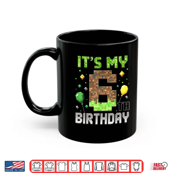 Mug Kids 6th Birthday Gamer Pixel 6 Years Old Video Game Party Shirt