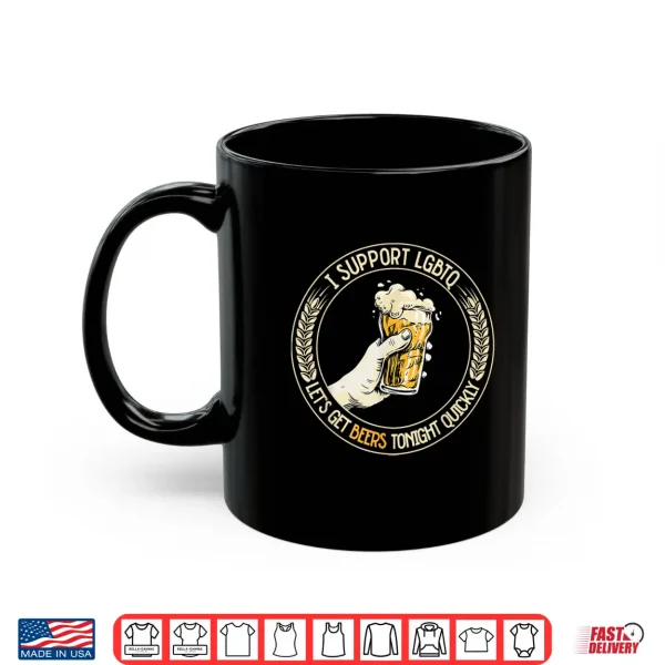 Mug LGBTQ Lets get Beers Tonight Quickly Craft Beer Shirt