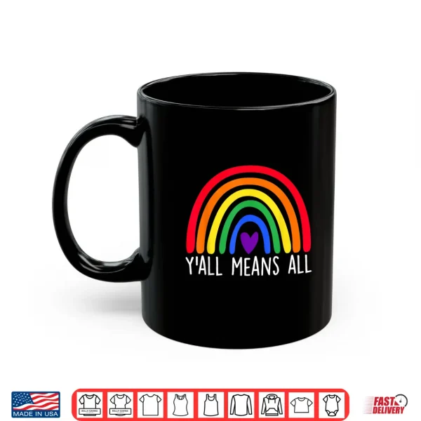 Mug LGBTQ Rainbow YAll Means Texas Funny LGBT Pride Month All Shirt