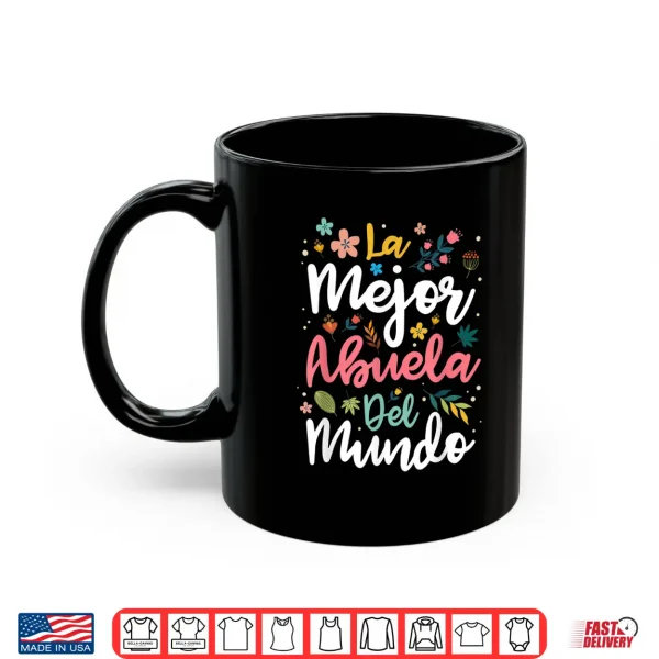 Mug La Mejor Abuela del Mundo Hispanic Grandma Mothers Day Shirt