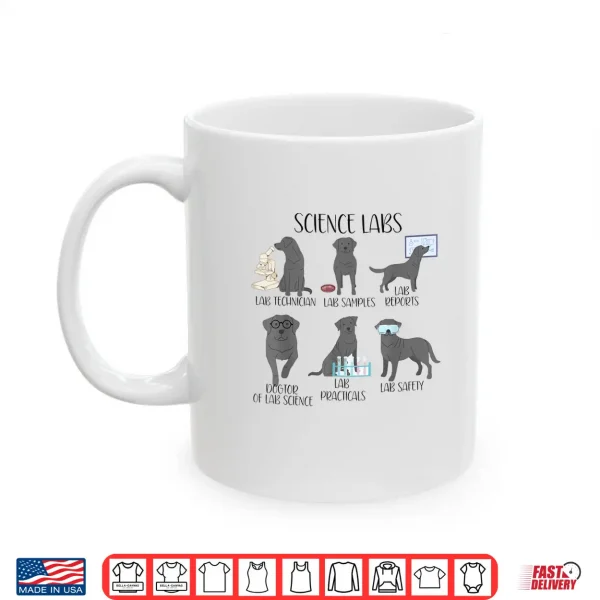 Mug Labrador Retriever Funny Labs Science Lab Puns Lab Dog Shirt