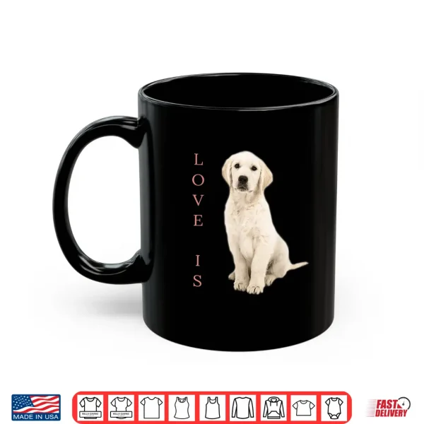 Mug Labrador Retriever White Lab Dog Mom Shirt