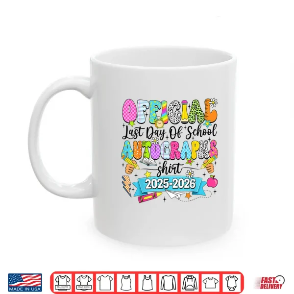 Mug Last Day Of School Autograph 2026 Graduation Teacher Shirt