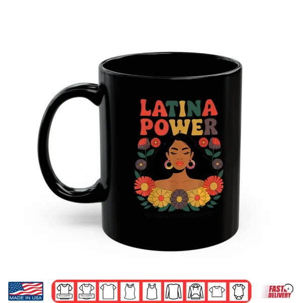 Mug Latina Power Women Hispanic Heritage Month Shirt Flowers Shirt
