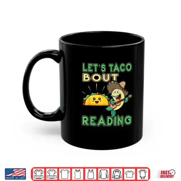 Mug Lets Taco About Reading Teacher Funny Book Lover Shirt