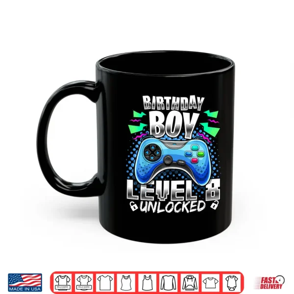 Level 8 Unlocked Video Game 8Th Birthday Gamer Gift B Shirt 3 Mug Level 8 Unlocked Video Game 8th Birthday Gamer Gift B Shirt