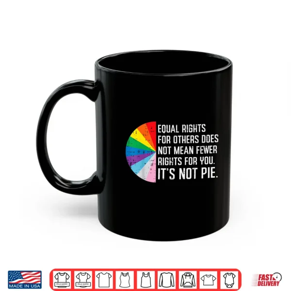 Mug Lgbt Equal Rights For Others Gay Pride Month Men Women Kids Shirt