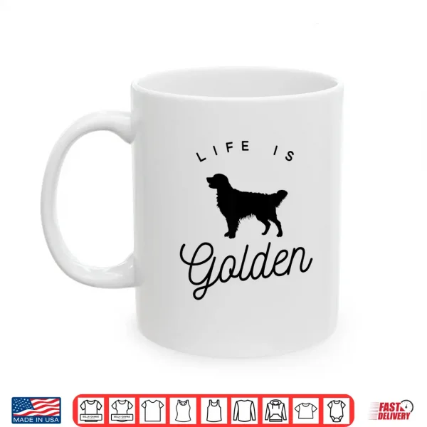 Mug Life Is Golden Golden Retriever Lovers Professional Graphic Shirt
