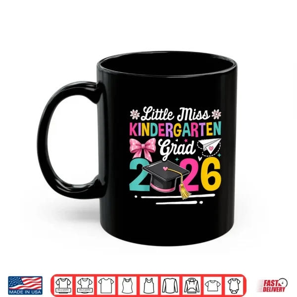 Little Miss Kindergarten Grad 2026 Girls Kids Graduation Shirt 3 Mug Little Miss Kindergarten Grad 2026 Girls Kids Graduation Shirt