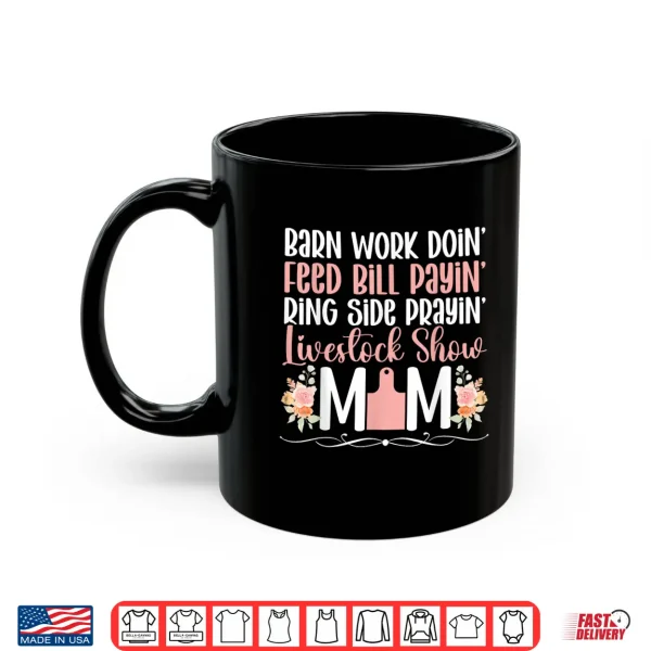 Mug Livestock Show Mom Livestock Show Mother Definition Shirt