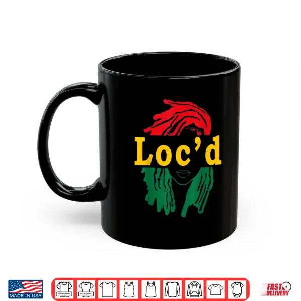Mug Locd Hair Black Woman Melanin Girl Juneteenth Shirt