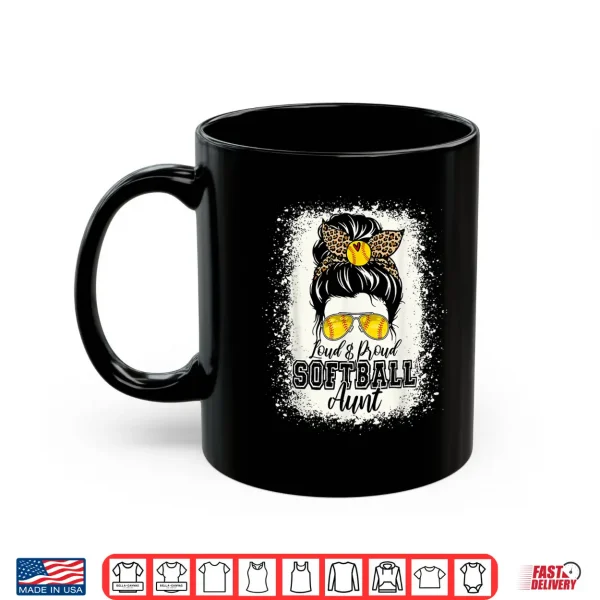 Loud & Proud Softball Aunt Messy Bun Auntie Mothers Day Shirt 3 Mug Loud Proud Softball Aunt Messy Bun Auntie Mothers Day Shirt