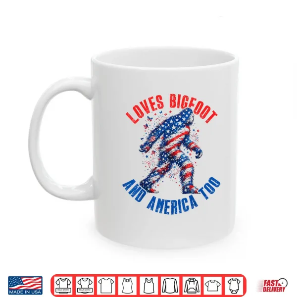 Mug Loves Bigfoot and America Too Patriotic Bigfoot 4th of July Shirt