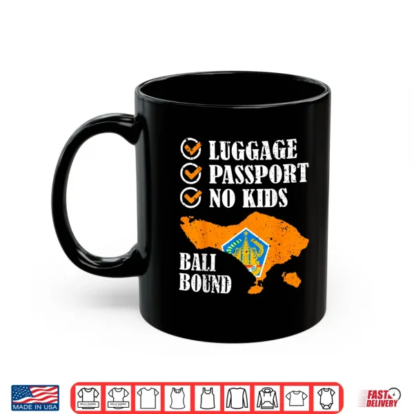 Mug Luggage Passport No Kids Bali Bound Vacation Trip Matching Shirt