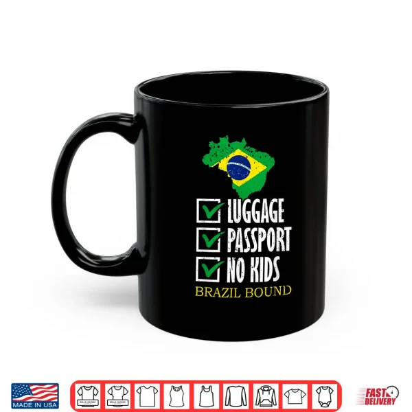 Mug Luggage Passport No Kids Brazil Bound Vacation Trip Matching Shirt