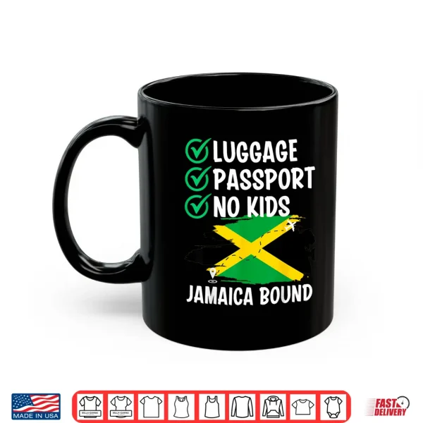 Mug Luggage Passport No Kids Jamaica Bound Vacation Backpacking Shirt
