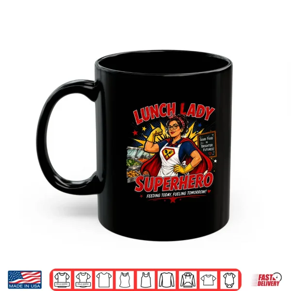Mug Lunch Lady Superhero Shirt