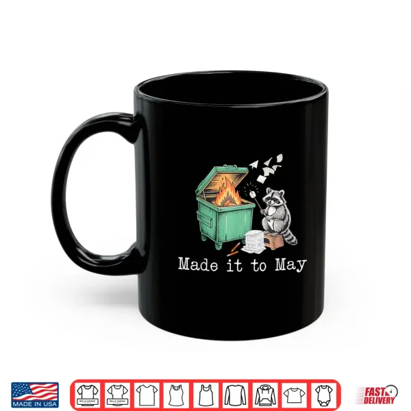 Mug Made It to May Raccoon Dumpster Teacher Last Day of School Shirt