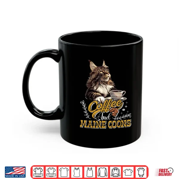 Mug Maine Coon COFFEE AND MAINE COONS Funny Maine Coon Shirt