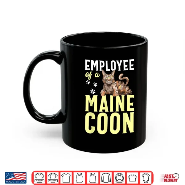 Mug Maine Coon Cat Employee Of A Maine Coon Shirt