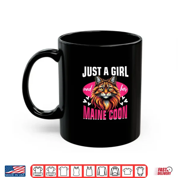 Mug Maine Coon Cat Lover Just A Girl And Her Maine Coon Shirt