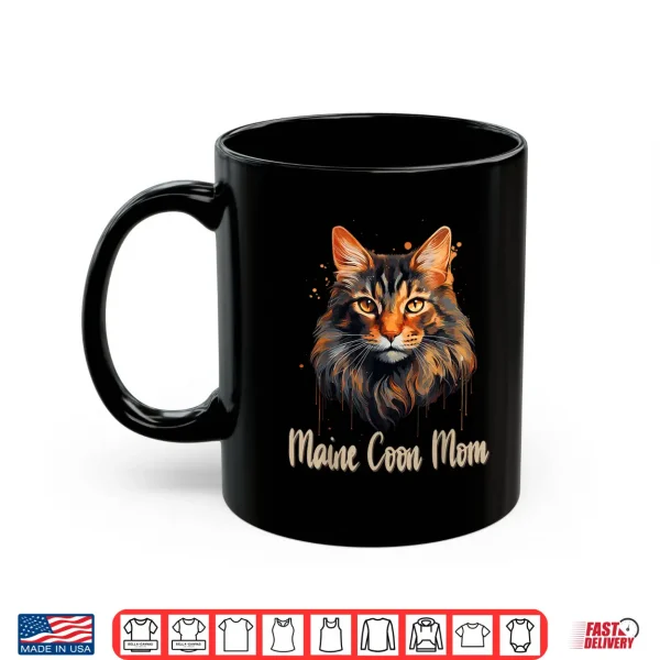 Mug Maine Coon Cat Mom Mommy Mama Family Pet Friend Shirt
