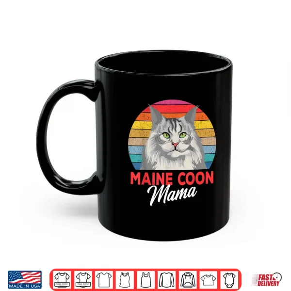 Mug Maine Coon Mama Funny Cat Owner Lovers Gift Shirt