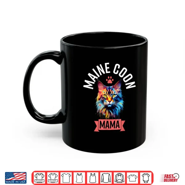 Mug Maine Coon Mama Paw Cat Mother Mom Mothers Day Shirt