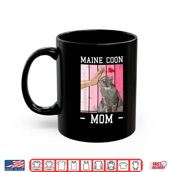 Mug Maine Coon Mom Cat Maine Coons Men Women Shirt