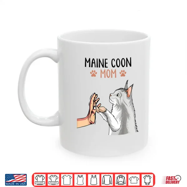 Mug Maine Coon Mom Cat Owner Lovers Shirt