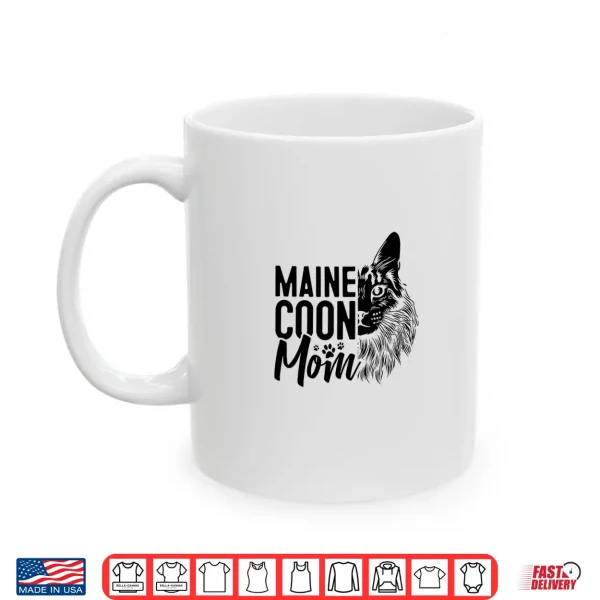 Mug Maine Coon Mom Kitty Cat Lover Kitten Pet Cat Breed Animal Shirt