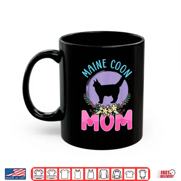 Mug Maine Coon Mom Maine Coon Cat Lover Men Women Shirt