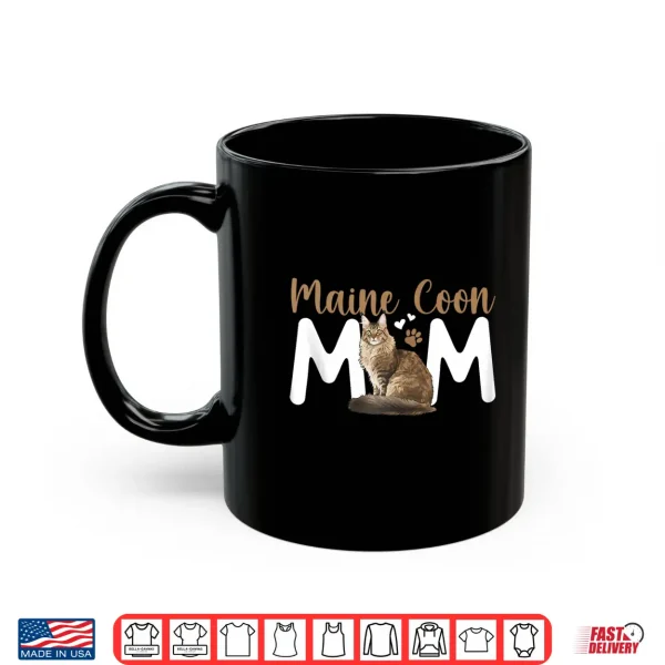 Mug Maine Coon Mom Maine Coon Cat Owner Maine Coon Cat Lover Shirt